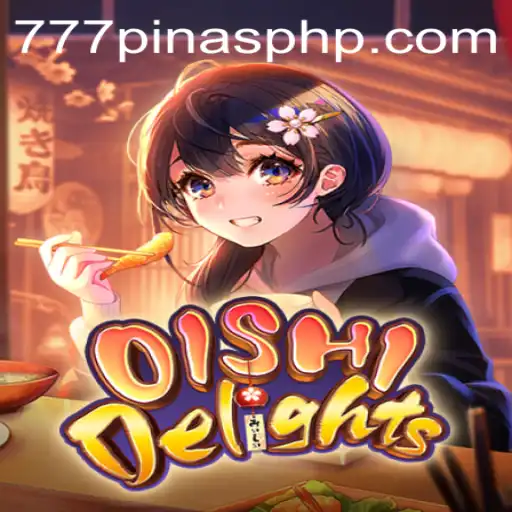 Discover the Thrills of OishiDelights and 777Pinas.COM